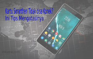 kartu smartfren tidak konek internet